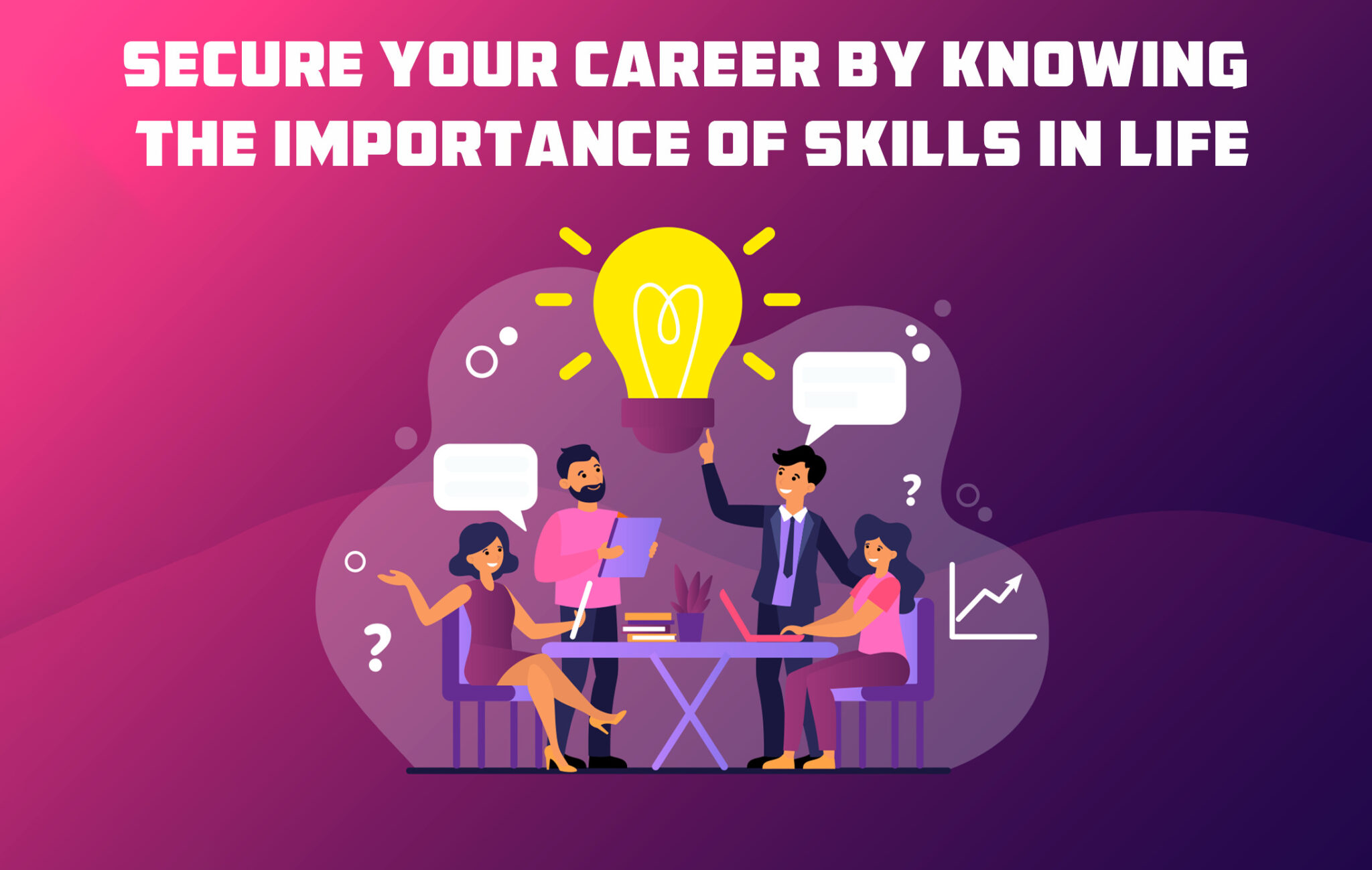 secure-your-career-by-knowing-the-importance-of-skills-in-life